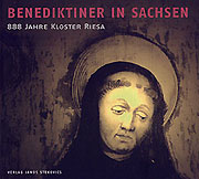 Benediktiner in Sachsen. 888 Jahre Kloster Riesa